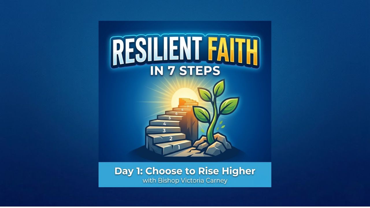 How to Build a Resilient Faith: Step 1